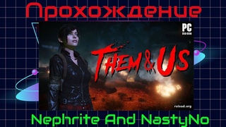 Прохождение |Them and us Round 2 |, часть 17 и |Resident Evil 5| часть 6