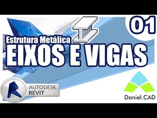 Revit 2016 | Eixos e Vigas (Estruturas Metlicas 01/04)