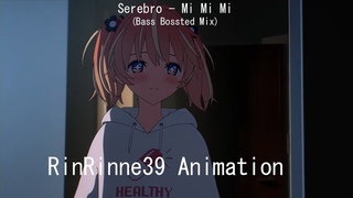 Serebro MI MI MI Bass Boosted Mix (Full Version) RinRinne -- Animation #RinRinne39 #BassSounds