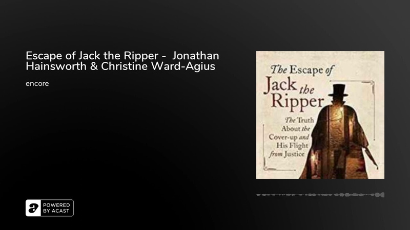 Escape of Jack the Ripper Jonathan Hainsworth Christine Ward