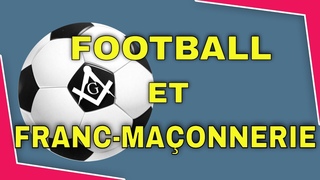 FOOTBALL ET FRANC-MAÇONNERIE