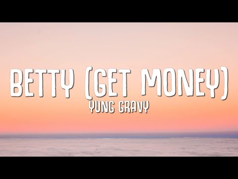 Yung Gravy Betty ( Get Money)