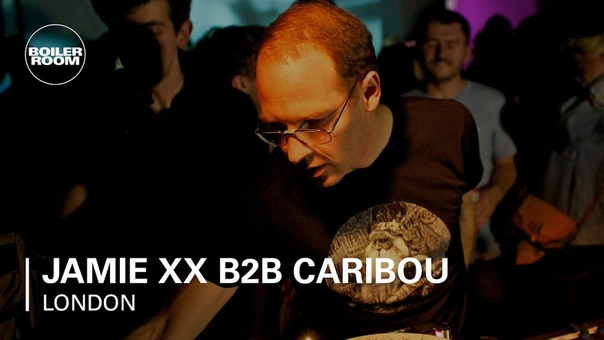 Jamie XX b2b Caribou 100 min Boiler Room DJ