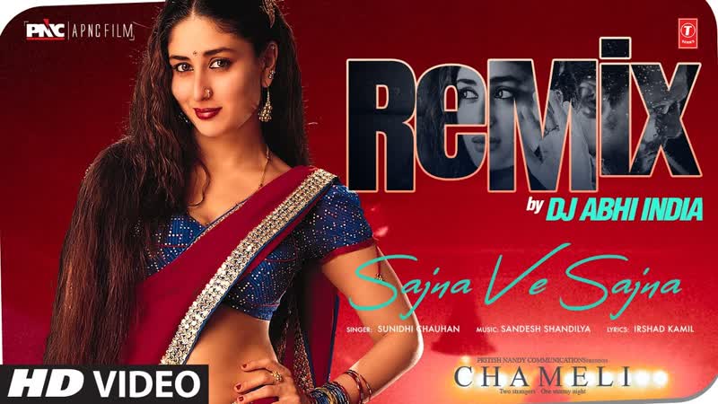 Sajna Ve Sajna ( Remix) DJ Abhi India, Sunidhi Chauhan, Sandesh Shandilya, Irshad