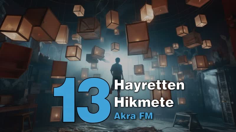 Hayretten Hikmete 13 ( Akra