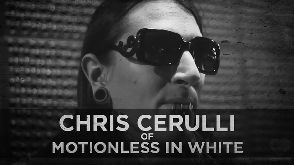 Chris Motionless Cerulli ( Motionless in White)