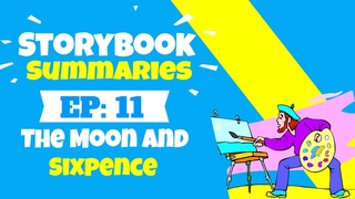 Storybook Summaries Part 11 W Somerset Maugham The Moon And Sixpence