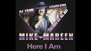 MIKE MAREEN   HERE I AM  DJ YANN EXTENDED REMIX  2021