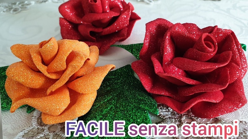 Diyn rose in gomma eva FACILE e VELOCE senza stampi, Rose foam sheet craft