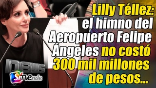 Lilly Tllez: el himno del Aeropuerto Felipe ngeles no cost 300 mil millones de pesos