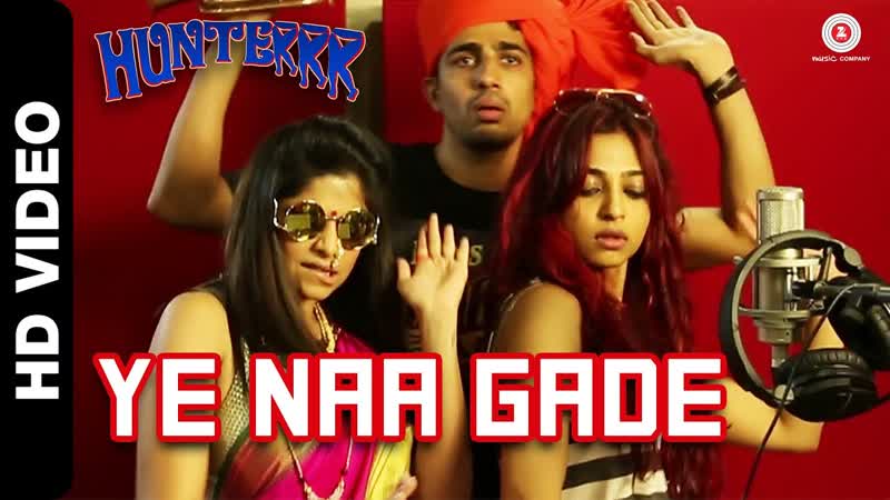 Ye Naa Gade Official Video, Hunterrr, Gulshan Devaiah, Radhika Apte Sai