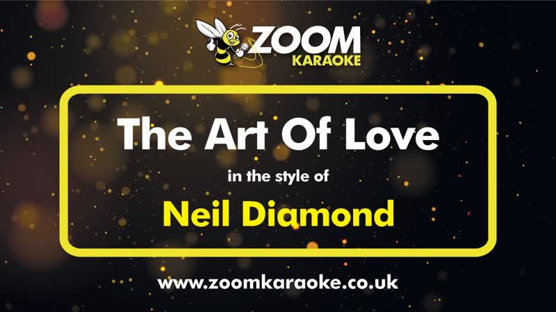 Neil Diamond The Art Of Love Karaoke Version from Zoom