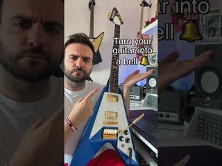 Turn Your Guitar.. Into a BELL!