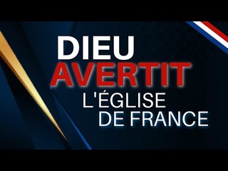 DIEU AVERTIT L'GLISE DE FRANCE - Lettre ouverte prophtique
