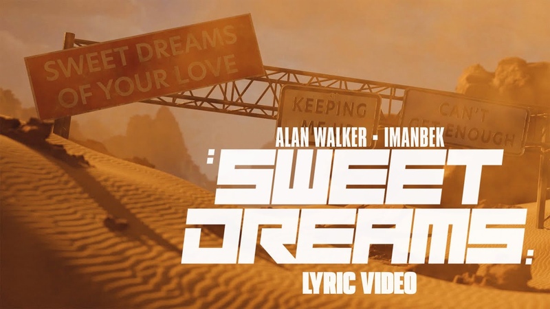 Alan Walker x Imanbek Sweet Dreams ( Official Lyric