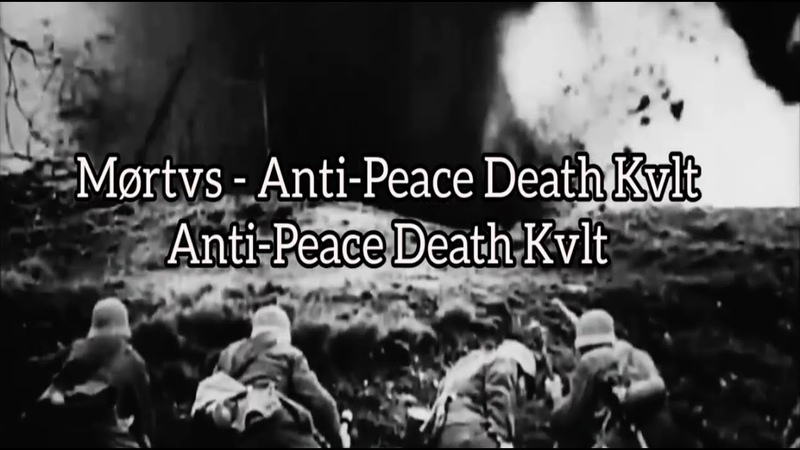 Mørtvs Anti Peace Death Kvlt ( Official
