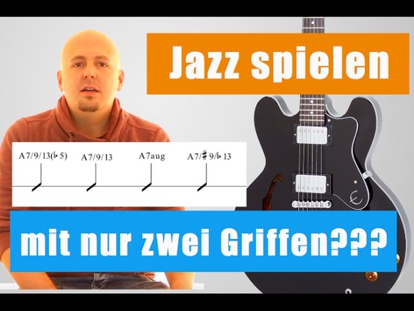 Jazz Akkorde Unterricht Jazz Gitarre lernen (mit 2 einfachen