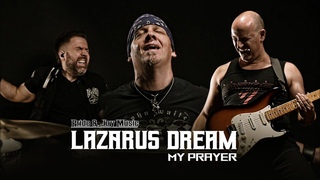 Lazarus Dream - My Prayer (Official Video)