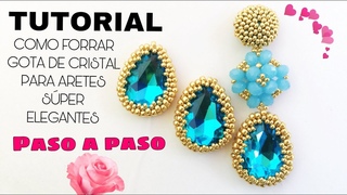 #1/ COMO ENCERRAR GOTA DE CRISTAL CON MOSTACILLAS PARA ARETES SUPER ELEGANTES, TUTORIAL DE BISUTERÍA
