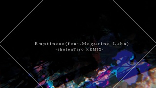 Emptiness -ShotenTaro Remix- /  feat.