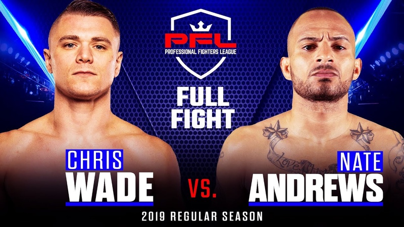 Full Fight, Chris Wade vs Nate Andrews, PFL 2,