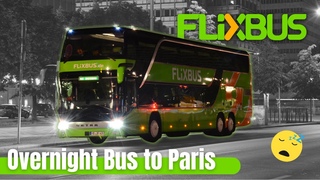 How is it to ride Flixbus overnight to Paris Let's find out!