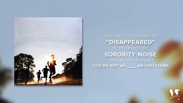 Sorority Noise Disappeared ( Official