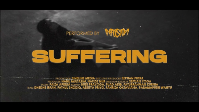 INFUSION Suffering ( Official Music