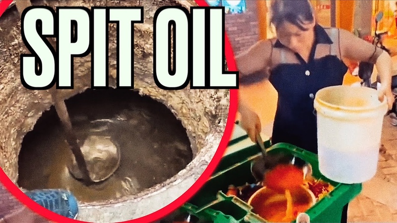 Chinas Revolting Spit Oil and Gutter Oil and Why it Will Never go