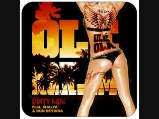 Dirty Kidz feat Shalya & don Seydina - OLE OLA (Sims & Fontana).wmv