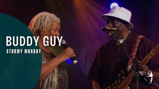 Buddy Guy - Stormy Monday (From Carlos Santana presents Blues at Montreux 2004)