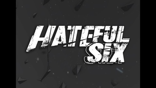 Hateful Six - Новый сингл! СКОРО!