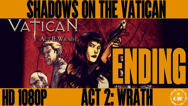 SHADOWS ON THE VATICAN ACT 2: WRATH Gameplay Walkthrough No Commentary Part 15 ENDING HD