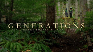 GENERATIONS ft. Henry Sherry & Dean Tennant