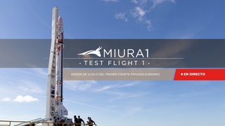 MIURA 1 SN1 TEST FLIGHT (El Arenosillo, Huelva).