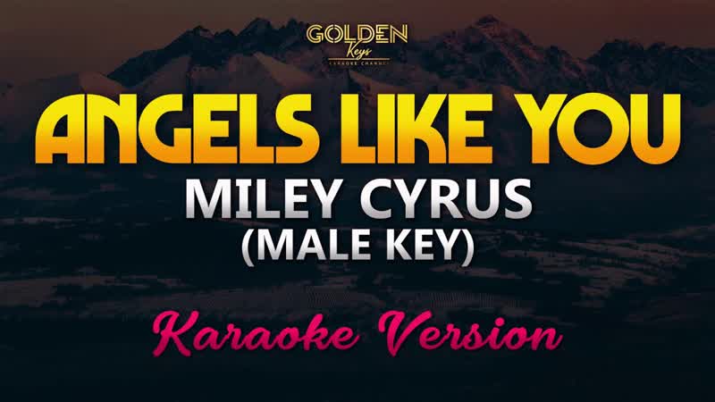 Angels Like You Miley Cyrus ( MALE KEY) Karaoke,