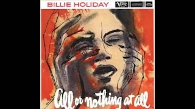 Billie Holiday All or Nothing at All 1958 Classic Jaz Volac Full