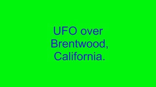 UFO over Brentwood, California.