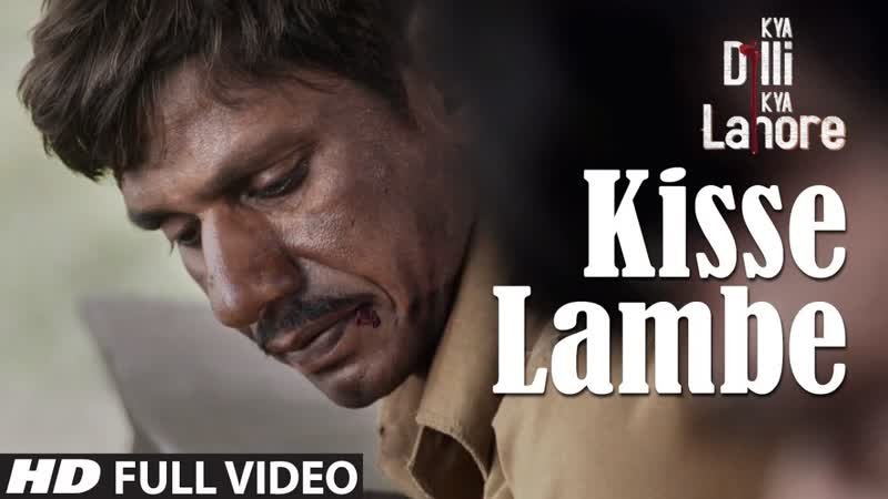 Kisse Lambe Full Video Song, Kya Dilli Kya Lahore, Sukhwinder Singh,