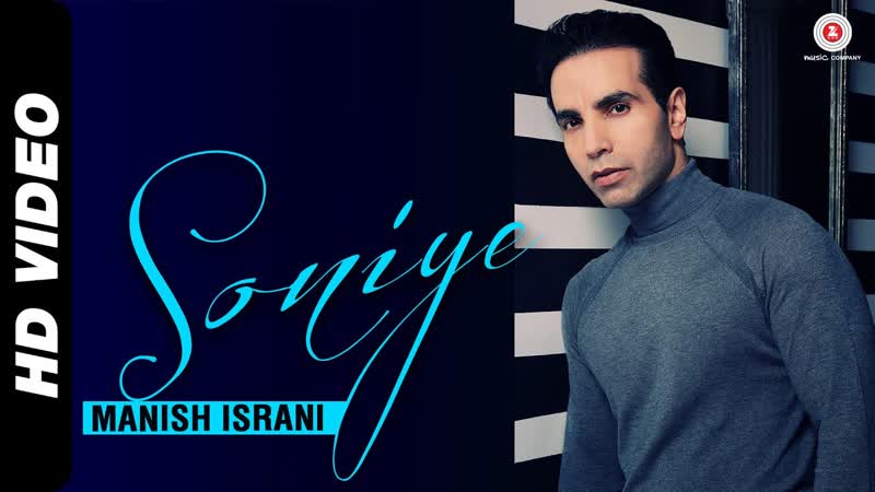 Soniye Official Video, Manish