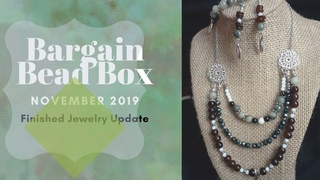 Finished Jewelry Update ft November’s 2019 Bargain Bead Box