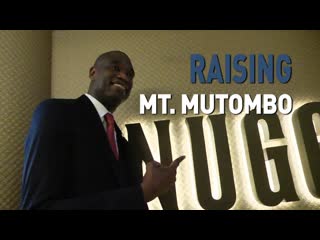 Raising Mt. Mutombo