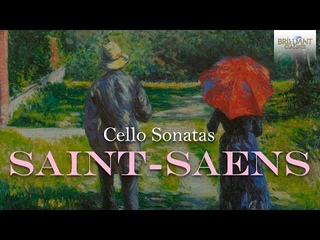 Saint-Saens: Cello Sonatas