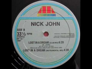 NICK JOHN - LOST IN A DREAM (NICK MIX) (℗1987)